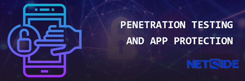 Penetration Testing and App Protection